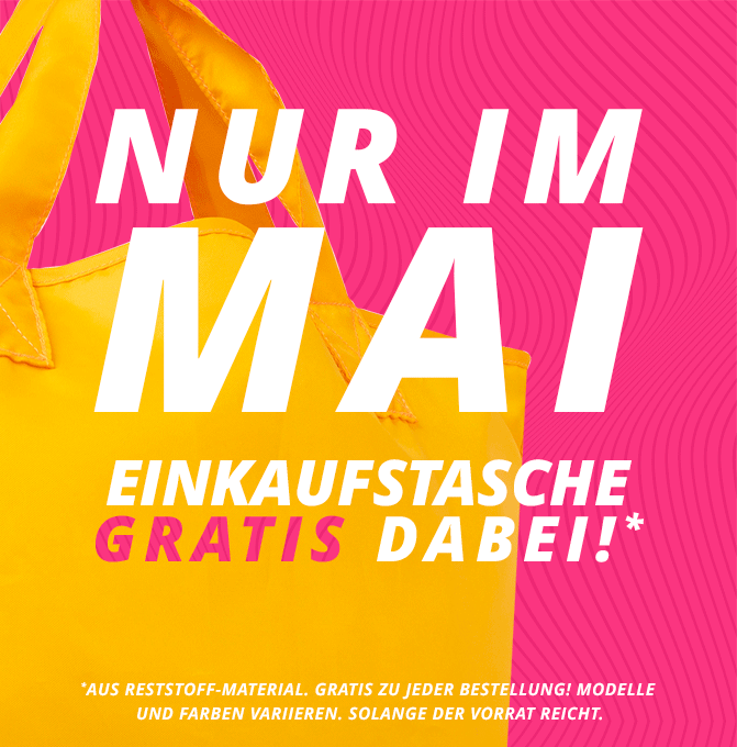 Nur im Mai: Einkaufstasche gratis dabei! - Jetzt shoppen